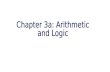 Chapter 3a: Arithmetic  and Logic