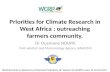 Priorities for Climate Research in West Africa : outreaching farmers community.