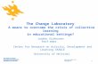 The Change Laboratory  A means to overcome the crisis of collective learning