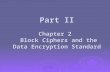 Part II Chapter 2   Block Ciphers and the Data Encryption Standard