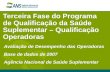 Terceira Fase do Programa de Qualificação da Saúde Suplementar – Qualificação Operadoras