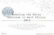 Modeling the Ebola  Outbreak in West Africa, 2014