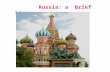 Russia : a  brief history