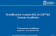 Modificación Acuerdo 012 de 2007 del Consejo Académico