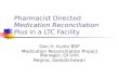 Pharmacist Directed  Medication Reconciliation Plus  in a LTC Facility