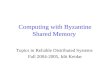 Computing with Byzantine Shared Memory