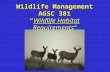 Wildlife Management AGSC 381 “ Wildlife Habitat Requirements”