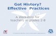 Got History?  Effective  Practices