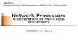 Network Processors A generation of multi-core processors