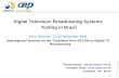 Digital Television Broadcasting Systems  Testing in Brazil Kiev, Ukraine - 13-15 November 2000