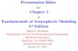 Presentation Slides for Chapter 2 of Fundamentals of Atmospheric Modeling 2 nd  Edition