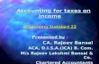 Accounting for taxes on income Accounting Standard 22 Presented by  : CA. Rajeev Bansal