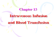Chapter 13 Intravenous Infusion  and Blood Transfusion