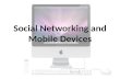 Social Networking and Mobile Devices