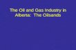 The Oil and Gas Industry in Alberta:  The Oilsands