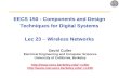 EECS 150 - Components and Design Techniques for Digital Systems  Lec 23  –  Wireless Networks