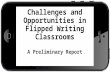 Challenges and Opportunities in Flipped Writing  Classrooms