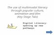 The use of multimodal literacy through popular culture, animation and film  (Key Stage Two)