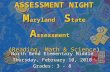 ASSESSMENT NIGHT M aryland S tate A ssessment ( Reading, Math & Science )