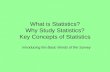 What is Statistics? Why Study Statistics? Key Concepts of Statistics