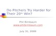 Do Pitchers Try Harder for Their 20 th  Win?
