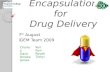 Encapsulation for   Drug Delivery