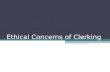 Ethical Concerns of Clerking