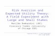 Risk Aversion and Expected Utility Theory: A Field Experiment with Large and Small Stakes