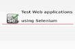 Test Web applications  using Selenium