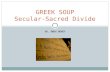 GREEK SOUP Secular-Sacred Divide