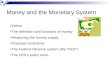 Money and the Monetary System
