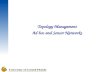 Topology Management Ad hoc and Sensor Networks