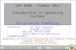 COP 4600 – Summer 2012 Introduction To Operating Systems Uni-processor Scheduling