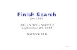 Finish  Search Jim Little UBC CS 322 – Search 7 September  24, 2014 Textbook §3.6