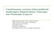 Continuous versus Intermittent Androgen Deprivation Therapy for Prostate Cancer