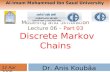 CS433 Modeling and Simulation Lecture 06 –  Part 03  Discrete Markov Chains