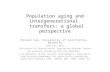 Population aging and intergenerational   transfers:  a global  perspective