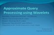 Approximate Query Processing using Wavelets