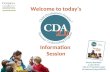 Welcome to today’s Information  Session