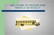 WELCOME TO WOODLAND MIDDLE SCHOOL!!!