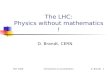 The LHC: Physics without mathematics !