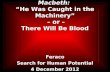 Macbeth:  “He Was Caught in the Machinery”  – or – There Will Be Blood
