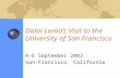 Dalai Lama’s Visit to the University of San Francisco