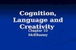 Cognition, Language and Creativity