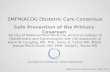 SMFM/ACOG Obstetric Care Consensus