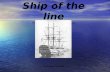 Ship of the line From carrack to a blockship By Eugene Gluzman