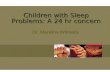 Children with Sleep Problems: A 24 hr concern