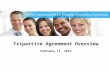 Tripartite Agreement Overview February 11, 2013