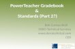 PowerTeacher Gradebook &  Standards (Part 2?)