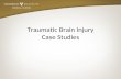 Traumatic Brain Injury Case Studies